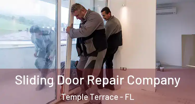  Sliding Door Repair Company Temple Terrace - FL